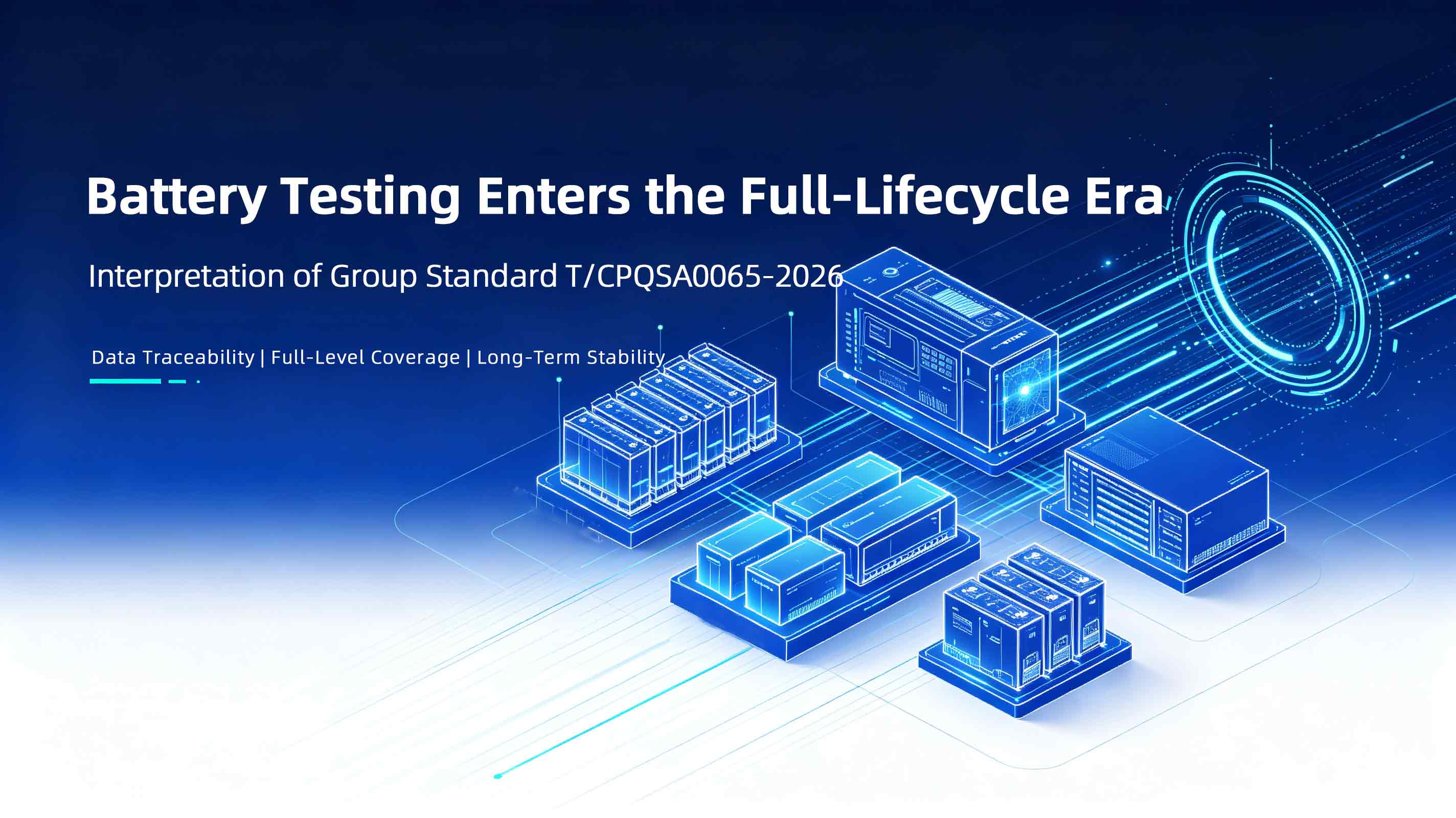 2026 Interpretation & Equipment Selection for Cell/Module/PACK/EOL Testing Equipment 2026 Interpretation & Equipment Selection for Cell/Module/PACK/EOL Testing Equipment